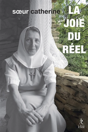 La joie du réel - Catherine