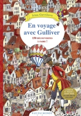 En voyage avec Gulliver : 150 découvertes à faire ! - Irina Nikolaevna Gavrilova