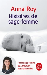 Histoires de sage-femme - Anna Roy
