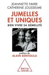 Jumelles et uniques : bien vivre sa gémellité - Jeannette Favre