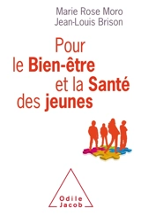 Pour le bien-être et la santé des jeunes - Marie Rose Moro