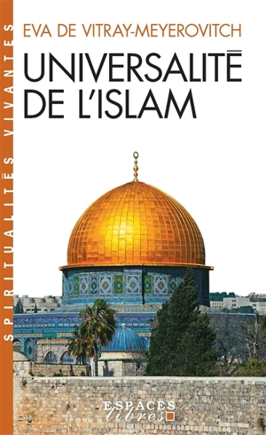 Universalité de l'islam - Eva de Vitray-Meyerovitch