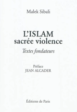 L'islam, sacrée violence : textes fondateurs