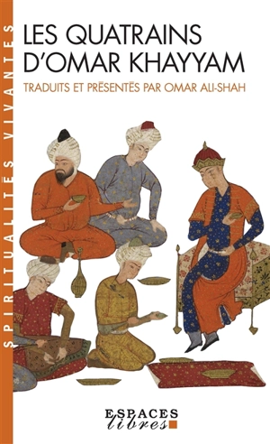 Les quatrains d'Omar Khayyam - Omar Hayyam