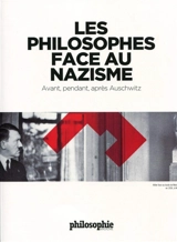 Les philosophes face au nazisme : avant, pendant, après Auschwitz