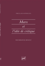 Marx et l'idée de critique - Emmanuel Renault