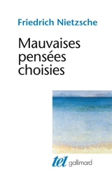 Mauvaises pensées choisies - Friedrich Nietzsche