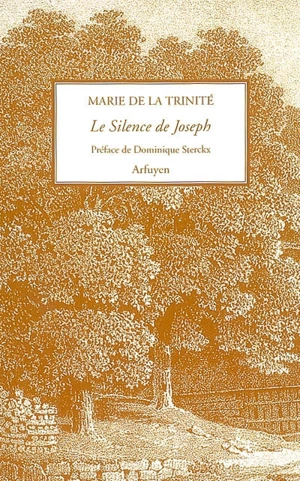 Le silence de Joseph : textes extraits des Carnets suivis de son essai sur Saint Joseph - Marie de la Trinité