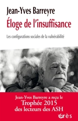 Eloge de l'insuffisance : les configurations sociales de la vulnérabilité - Jean-Yves Barreyre