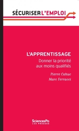 L'apprentissage : donner la priorité aux moins qualifiés - Pierre Cahuc
