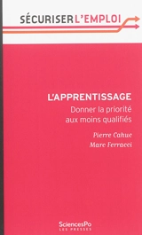 L'apprentissage : donner la priorité aux moins qualifiés - Pierre Cahuc