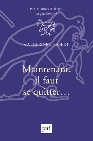 Maintenant, il faut se quitter... - Catherine Chabert