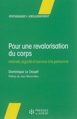 Pour une revalorisation du corps : intimité, dignité et service à la personne - Dominique Le Doujet