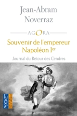 Souvenir de l'empereur Napoléon Ier : journal du retour des cendres - Jean-Abram Noverraz