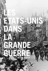 Les Etats-Unis dans la Grande Guerre - Hélène Harter