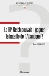 Le IIIe Reich pouvait-il gagner la bataille de l'Atlantique ? - Boris Laurent