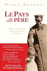 Le pays de mon père : histoire d'une famille dans la tourmente du nazisme - Wibke Bruhns