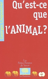 Qu'est-ce que l'animal ? - Georges Chapouthier