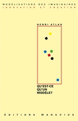 Qu'est-ce qu'un modèle ? - Henri Atlan