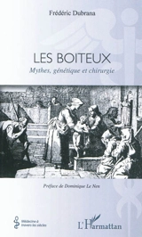 Les boiteux : mythes, génétique et chirurgie - Frédéric Dubrana