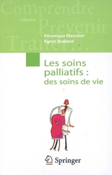 Les soins palliatifs : des soins de vie - Véronique Blanchet