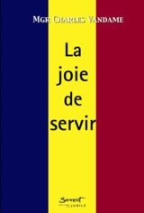 La joie de servir - Charles Vandame