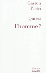 Qui est l'homme ? - Gaston Pietri
