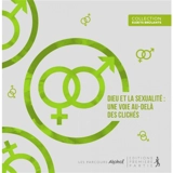 Dieu et la sexualité : une voie au-delà des clichés - Eric-V. Dufour