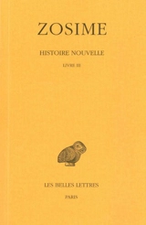 Histoire nouvelle. Vol. 2. 1. Livre III - Zosime