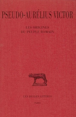 Les origines du peuple romain - Aurelius Victor