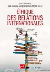 Ethique des relations internationales : problématiques contemporaines