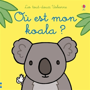 Où est mon koala ? - Fiona Watt
