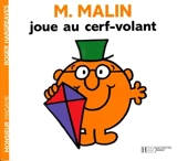 Monsieur Malin joue au cerf-volant - Roger Hargreaves