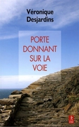 Porte donnant sur la voie - Véronique Desjardins