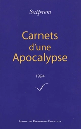Carnets d'une apocalypse. Vol. 14. 1994 - Satprem