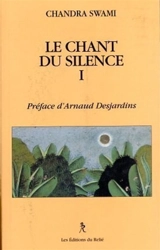 Le chant du silence. Vol. 1 - Chandra