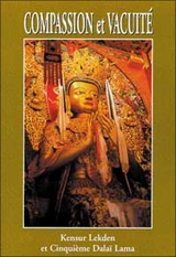 Compassion et vacuité : méditations d'un supérieur de collège tantrique, pratique de la vacuité - Khensur Lekden