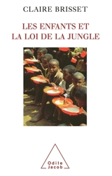 Les enfants et la loi de la jungle - Claire Brisset