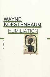 Humiliation - Wayne Koestenbaum