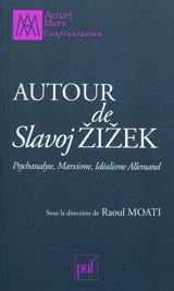 Autour de Slavoj Zizek : psychanalyse, marxisme, idéalisme allemand