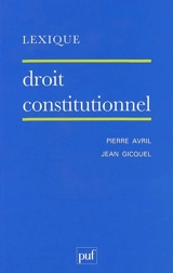 Droit constitutionnel : lexique - Pierre Avril