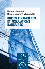 Crises financières et régulations bancaires - Bruno Moschetto