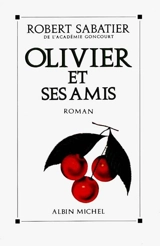 Olivier et ses amis - Robert Sabatier