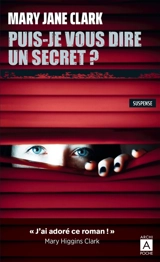Puis-je vous dire un secret ? - Mary Jane Clark