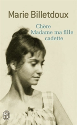 Chère Madame ma fille cadette - Marie Billetdoux