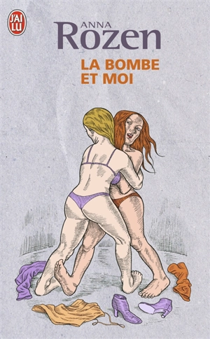 La bombe & moi - Anna Rozen