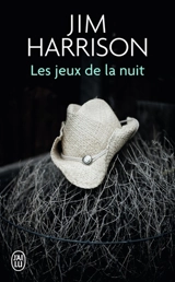 Les jeux de la nuit - Jim Harrison