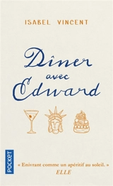 Dîner avec Edward : histoire d'une amitié inattendue - Isabel Vincent