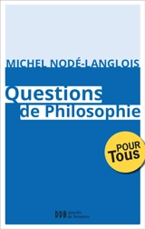 Au service de la sagesse. Vol. 3. Questions de philosophie - Michel Nodé-Langlois