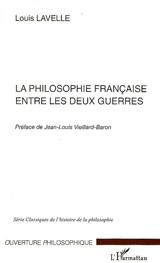 La philosophie française entre les deux guerres - Louis Lavelle